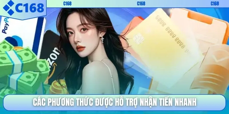 Các phương thức được hỗ trợ nhận tiền nhanh